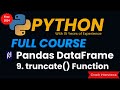 Pandas DataFrame truncate | Pandas.Series.truncate | pandas.DataFrame.truncate