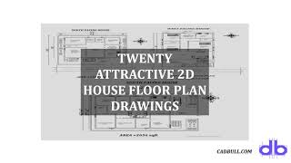 TWENTY ATTRACTIVE 2D HOUSE FLOOR PLAN DRAWINGS TWENTY ATTRACTIVE 2D HOUSE FLOOR PLAN DRAWINGS