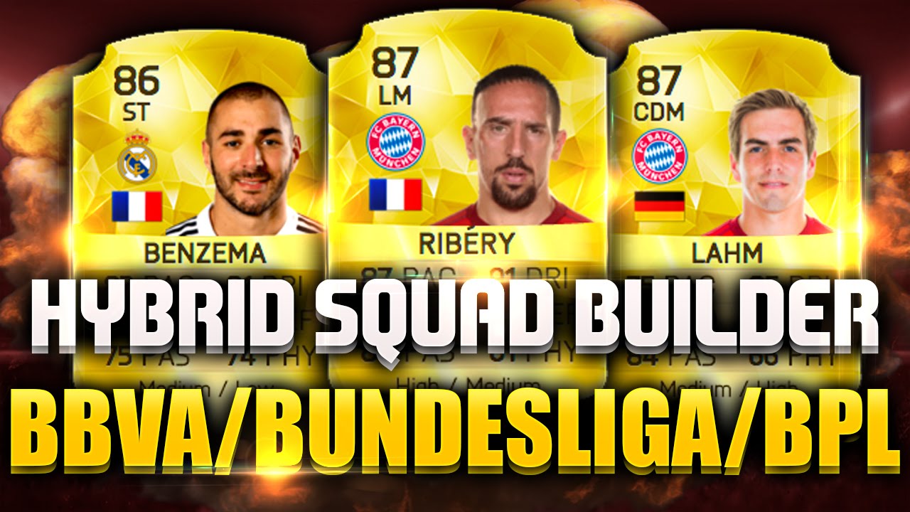 FIFA 16 HYBRID SQUAD BUILDER BUNDESLIGA/BBVA/BPL