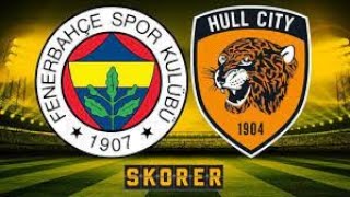 Fenerbahçe 2-0 Hull City Geni̇ş Maç Özeti̇
