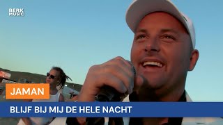 Video thumbnail of "Jaman - Blijf Bij Mij De Hele Nacht"
