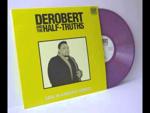 DeRobert & The Half-Truths - "Too Short"