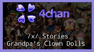 4Chan /X/ Stories - Grandpa's Clown Dolls