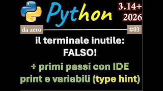 [Corso Python] ITA 03: il terminale rimane vostro amico + primi passi con IDE e script