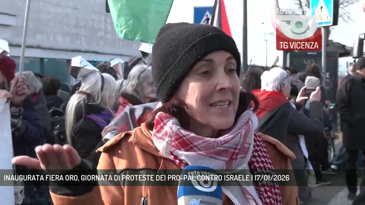 INAUGURATA FIERA ORO, GIORNATA DI PROTESTE DEI PRO-PAL CONTRO ISRAELE | 17/01/2026