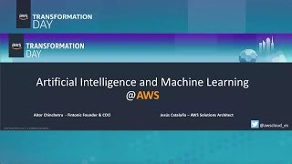 Aws transformation day madrid: artificial intelligence and machine
learning at (spanish)