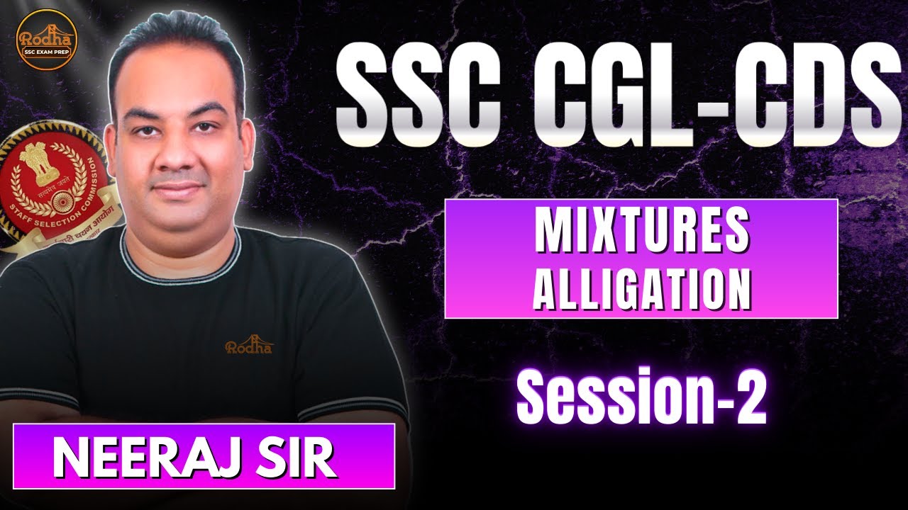 Mixtures & Alligation Session - 2 | ARITHMETIC for SSC CGL 2026 | By Neeraj Kukreja Sir | RODHA SSC