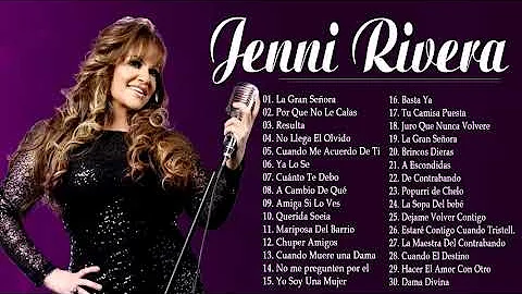 JENNI RIVERA SUS MEJORES EXITOS (30 GRANDES EXITOS...