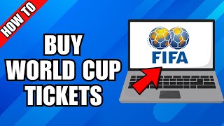 How To Buy Tickets For Fifa World Cup 2026