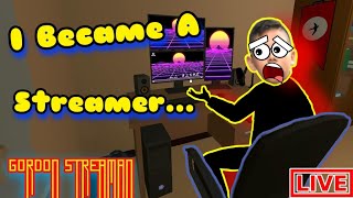 The Day I Became A Streamer | Gordon Streaman screenshot 4