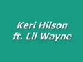 Keri Hilson ft. Lil Wayne - Turnin me On