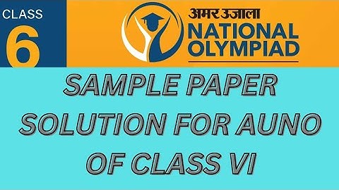 AMAR UJALA NATIONAL OLYMPIAD2025 SAMPLE PAPER SOLUTION OF CLASS 6 #CLASS6 #AUNO #solution #preparati