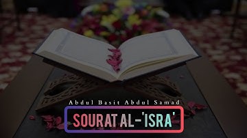 آيات القرآن الكريم بصوت القارئ عبد الباسط عبد الصمد | سورة الإسراء - حالات واتساب القرآن 💙