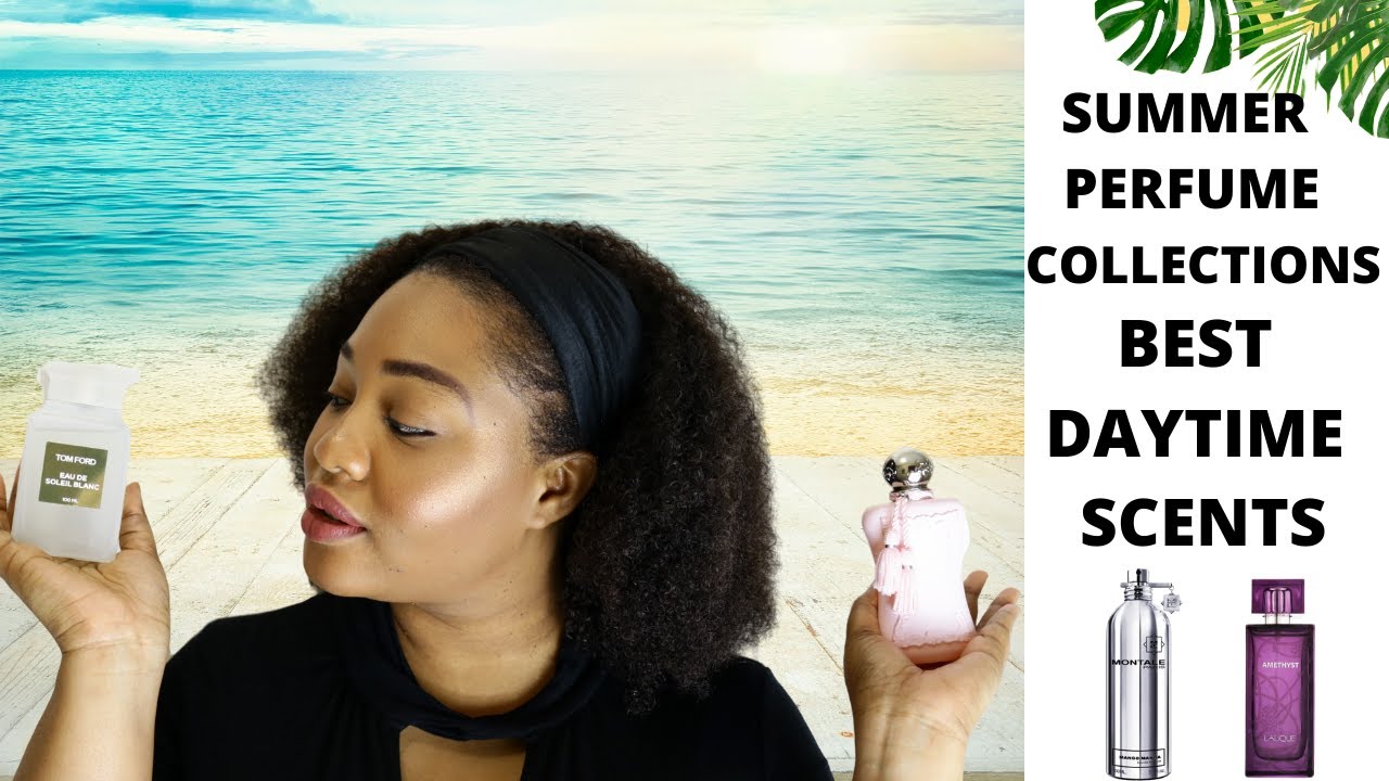 THE BEST SUMMER DAYTIME PERFUMES 2020 FOR WOMEN PERFUME COLLECTION