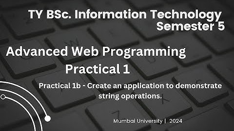 Advanced Web Programming Practical 1 | Practical 1b | Semester 5 | 2024
