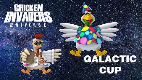 Chicken Invaders Universe - Galactic cup #17 and Planet missions - 07/16/2022