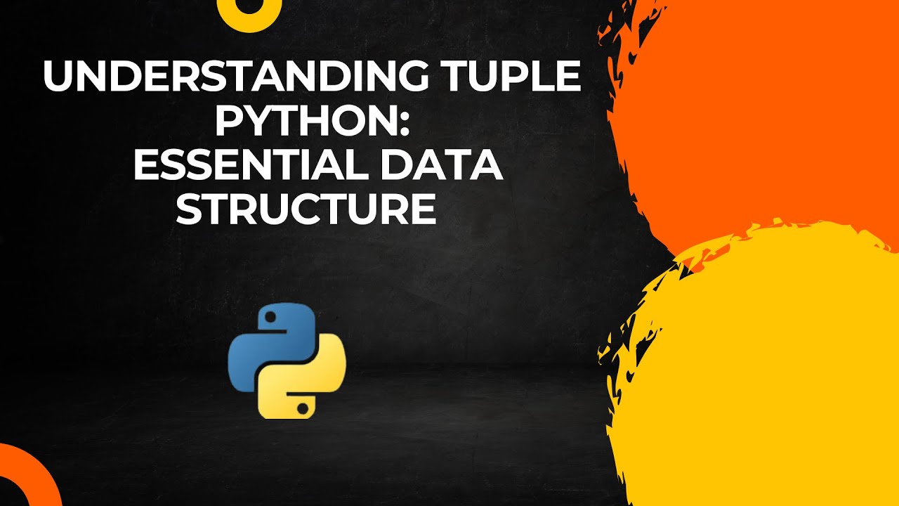 Understanding TUPLE Python: Essential Data Structure for Finance ...