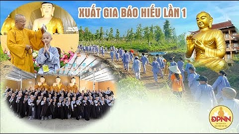 Những dấu ấn trong khóa tu Xuất Gia Báo Hiếu lần 1 tại chùa Quan Âm Đông Hải