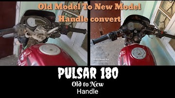 Pulsar 180(old model 2009 Handle convert into New model,)