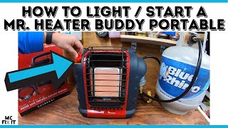Mr Heater Buddy Portable - How to Start u0026 Light! - YouTube