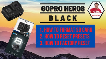 GOPRO HERO 8 BLACK: HOW TO RESET PRESETS AND FACTORY RESET AND FORMAT SD CARD FOR BEGINNERS