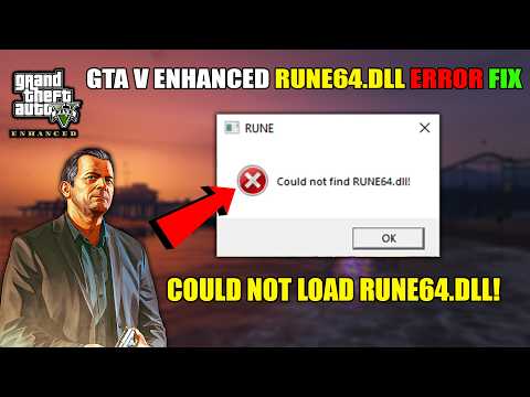 How to Fix GTA 5 Enhanced RUNE64.dll Error (Could Not Find RUNE64.dll!) PC 2026