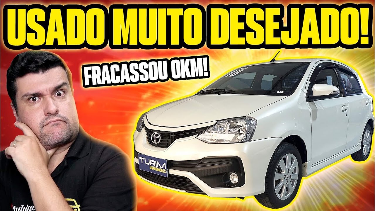 O JOGO VIROU pra TOYOTA! POR QUE O ETIOS USADO FAZ MUITO SUCESSO?