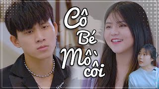 [PHIM NGẮN] CÔ BÉ MỒ CÔI | PHIM TÌNH CẢM | REENCY NGÔ OFFICIAL