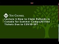 Lecture 1: How to Claim Refunds in Canada for Summer Camps/Airline Tickets Due to COVID-19?