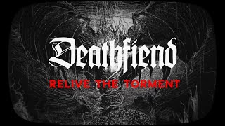 Deathfiend   Relive The Torment Lyric Video