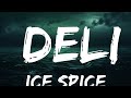 Ice Spice - Deli (Lyrics)  | 25 Min