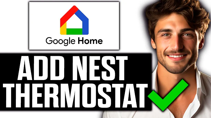 How To Add Nest Thermostat to Google Home App (2025)