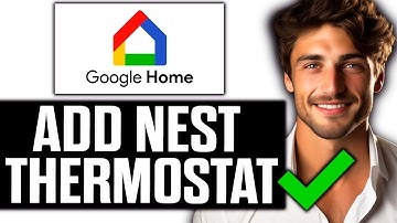 How To Add Nest Thermostat to Google Home App (2025)