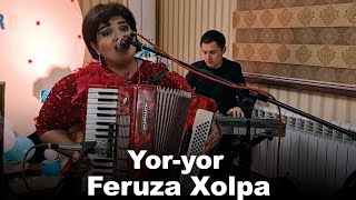 Feruza Xolpa - Yor-yor (jonli ijro)