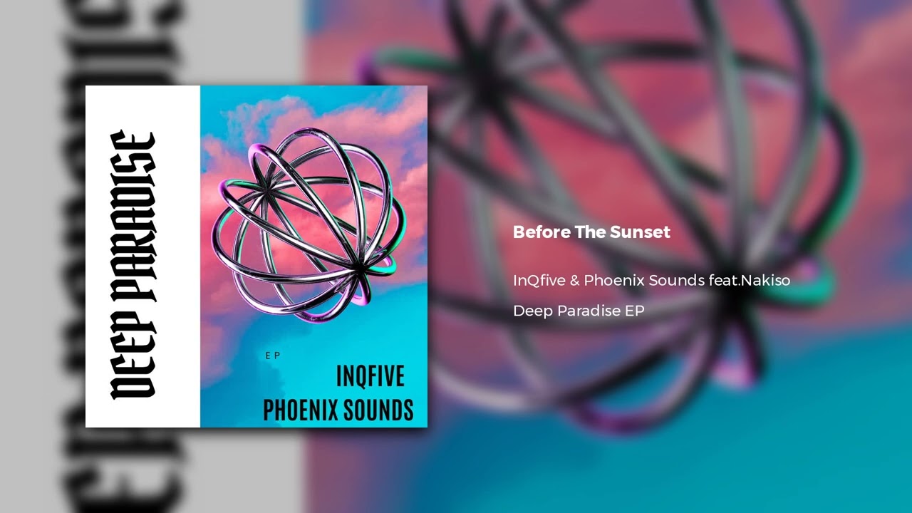 Watch InQfive & Phoenix Sounds feat.Nakiso - Before The Sunset(Official Audio) on YouTube Watch InQfive & Phoenix Sounds feat.Nakiso - Before The Sunset(Official Audio) on YouTube