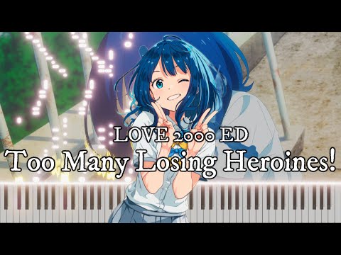 LOVE 2000 Makeine Too Many Losing Heroines ED Piano Tutorial Sheet Piano
