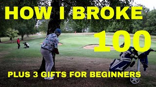 How I broke 100 in 1989 & 3 gifts for beginners.