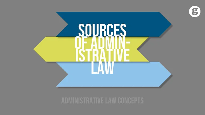 What are the sources of administrative law? (2023)