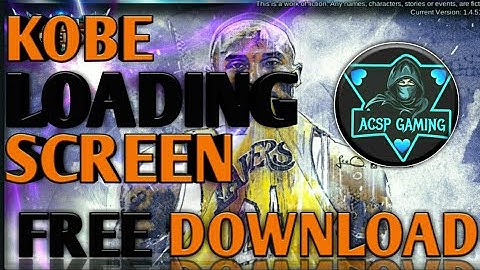 (#8)KOBE LOADING SCREEN FREE DOWNLOAD | ACSP GAMING