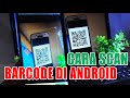 Cara Scan Barcode di HP Android  | Scan QR Code