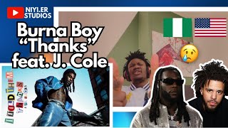 Burna Boy - Thanks (feat. J.Cole) [Official Audio] “Reaction” 🇳🇬🇺🇸