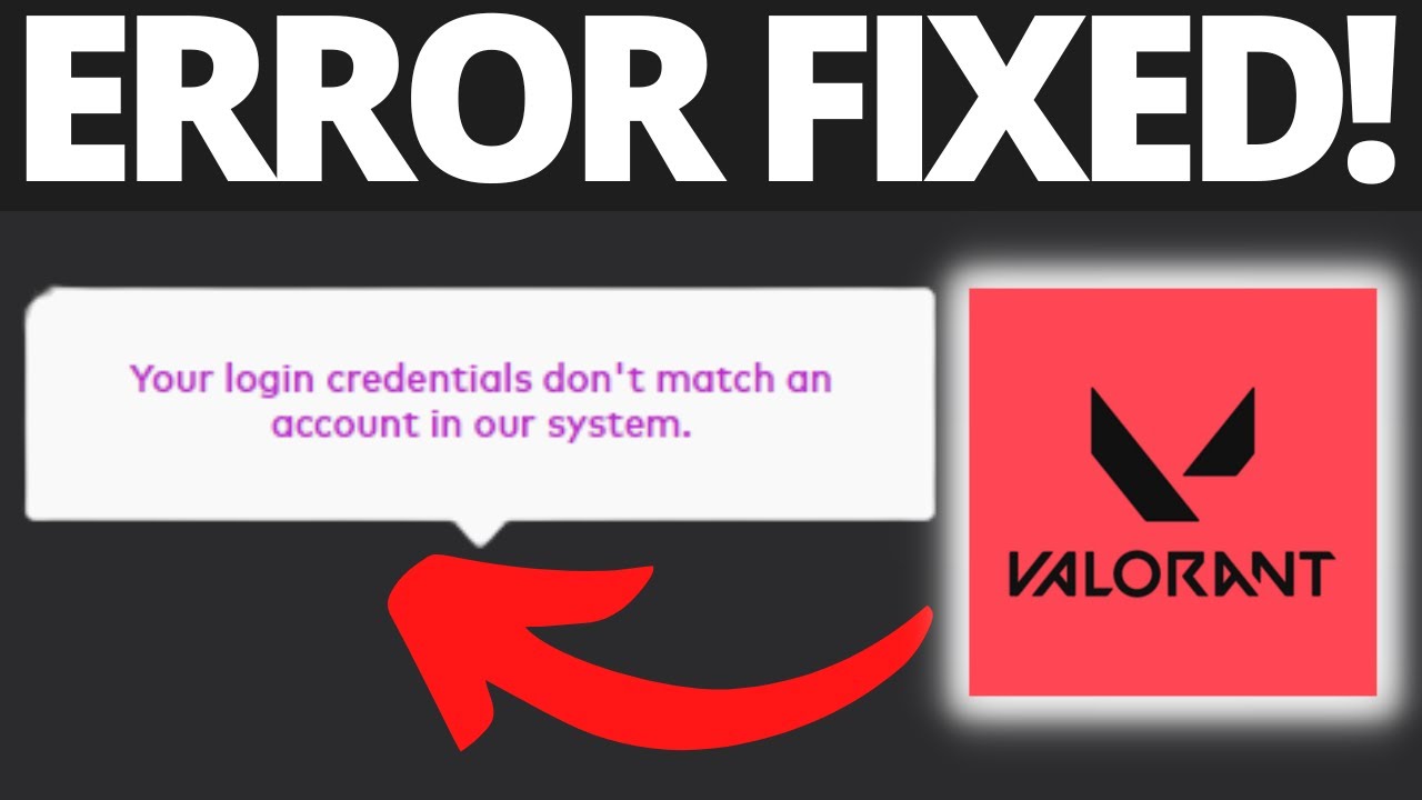 Fix your login credentials don't match an account in our system valorant,league  of legends 