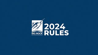 2024 Big Rock Tournament Rules Video