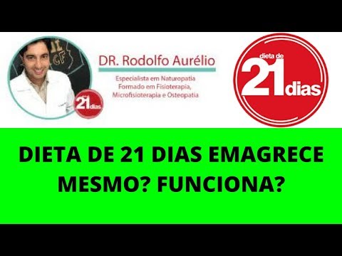 DIETA DE 21 DIAS - DR RODOLFO AURÉLIO? FUNCIONA?