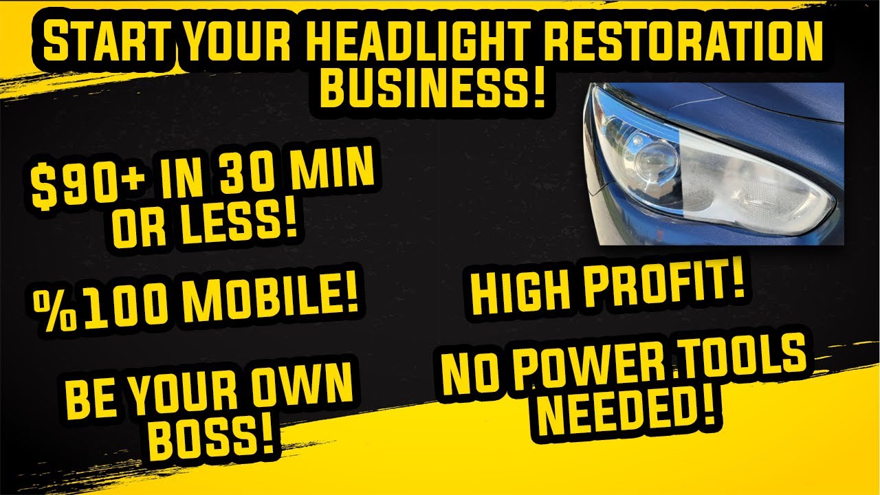 DIY Headlight Restoration Start your Headlight Restoration business