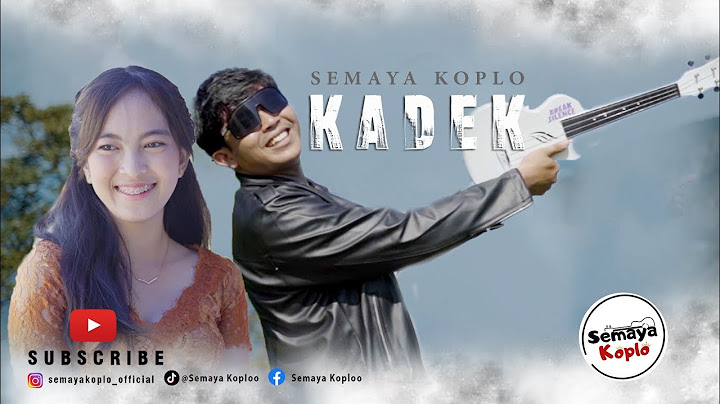 KADEK - SEMAYA KOPLO (OFFICIAL MUSIC VIDEO) #koplo #semayakoplo