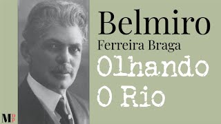 Olhando O Rio | Poema de Belmiro Ferreira Braga com narração de Mundo Dos  Poemas - YouTube