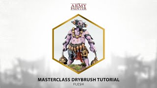 Masterclass Drybrush Tutorial: Flesh