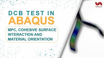 DCB test in Abaqus: MPC , Cohesive surface interaction and material orientation