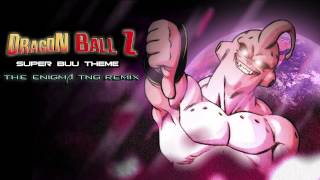 Dragon Ball Z - Super Buu Theme (The Enigma TNG Remix)